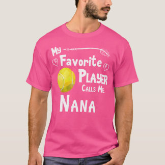 Camiseta Mi jugador favorito me llama tenis nana