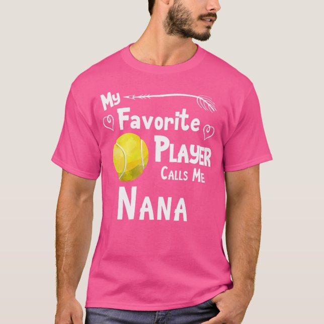 Camiseta Mi jugador favorito me llama tenis nana (Anverso)