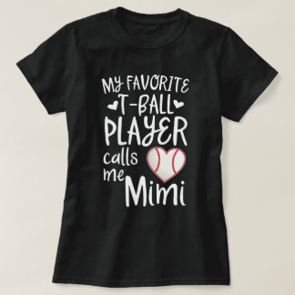 Camiseta Mi jugador preferido del T-ball me llama el