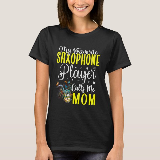 Camiseta Mi jugador saxofón favorito me llama Mamá Cute 1 (Anverso)