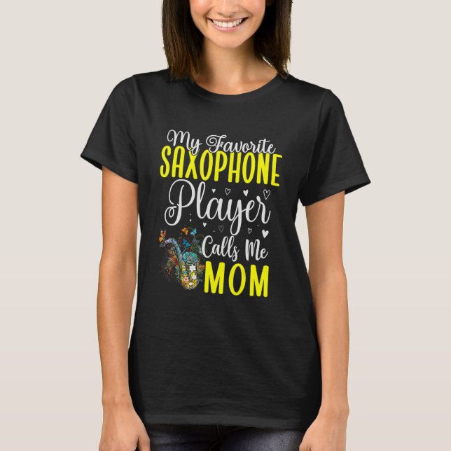 Camiseta Mi jugador saxofón favorito me llama Mamá Cute 1 (Anverso)