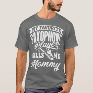 Camiseta Mi jugador saxofón favorito me llama mami vinta