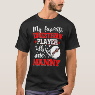 Camiseta Mi jugadora ecuestre favorita me llama mujeres nan