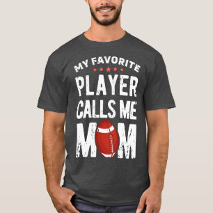 Camiseta Mi jugadora favorita me llama mamá por las Chicas 