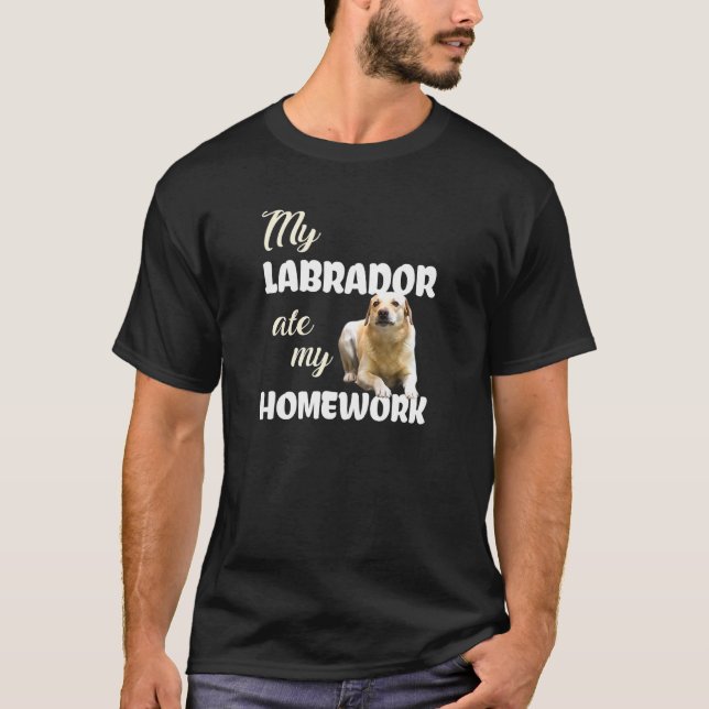 Camiseta Mi labrador comió mi casa (Anverso)