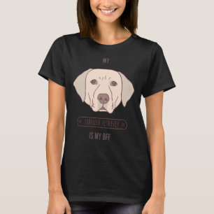 Camiseta Mi Labrador Recuperador Es Mi Bff