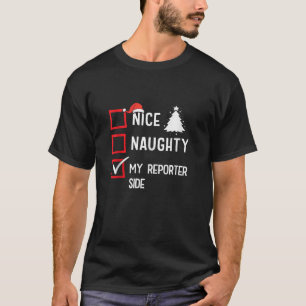 Camiseta Mi lado de reportero agradable travieso noticias d