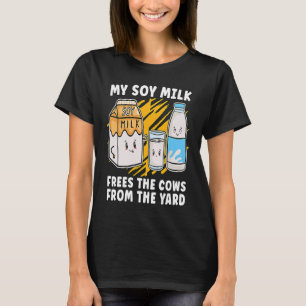 Camiseta Mi Leche De Soja Libera La Planta Vegan De Estilo 