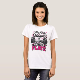 Camiseta Mi lenguaje del amor es agregar otro plato 