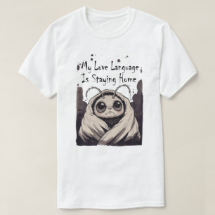 Camiseta Mi lenguaje del amor es quedarme en casa