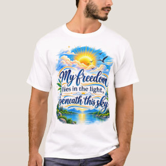 Camiseta Mi libertad yace en la luz bajo este cielo