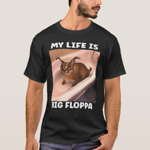 Camiseta Mi LiFe es un gran floppa meme caracal