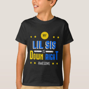 Camiseta Mi Lil Sis Está Abajo Directamente Awesome Down Sy