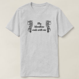 Camiseta Mi linaje termina conmigo