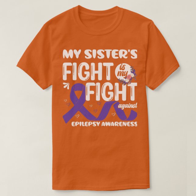 Camiseta Mi lucha contra la epilepsia de la lucha de Sister (Diseño del anverso)