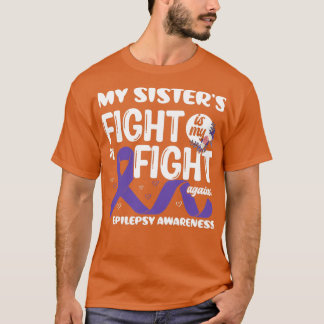 Camiseta Mi lucha contra la epilepsia de la lucha de Sister