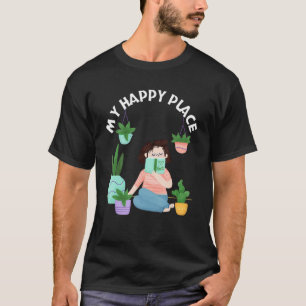 Camiseta Mi lugar feliz Crazy Plant Lady Indoor Gardening