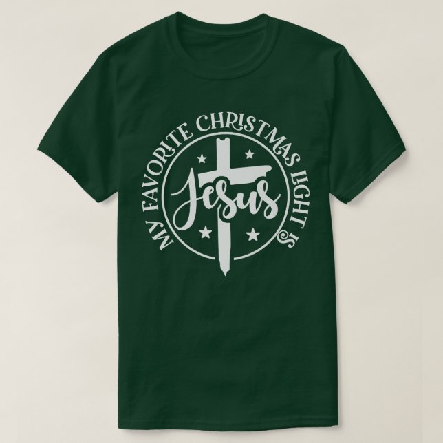 Camiseta Mi Luz Navidad Favorita Es Jesucristo Religi (Diseño del anverso)
