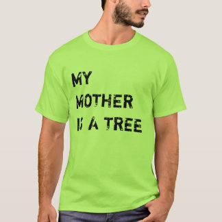 CAMISETA MI MADRE ES UN ÁRBOL