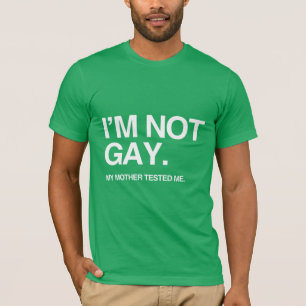 CAMISETA MI MADRE ME PROBÓ GAY