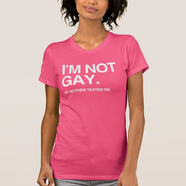 CAMISETA MI MADRE ME PROBÓ GAY (Anverso)