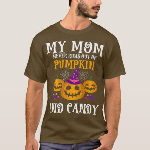 Camiseta Mi MADRE Nunca Se Acaba De Calabaza Y Caramelo Pre