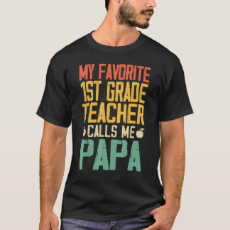 Camiseta Mi maestro favorito de 1er grado me llama Papá Vin
