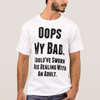 Camiseta Mi Mal. Podría haber jurado que estaba tratando co