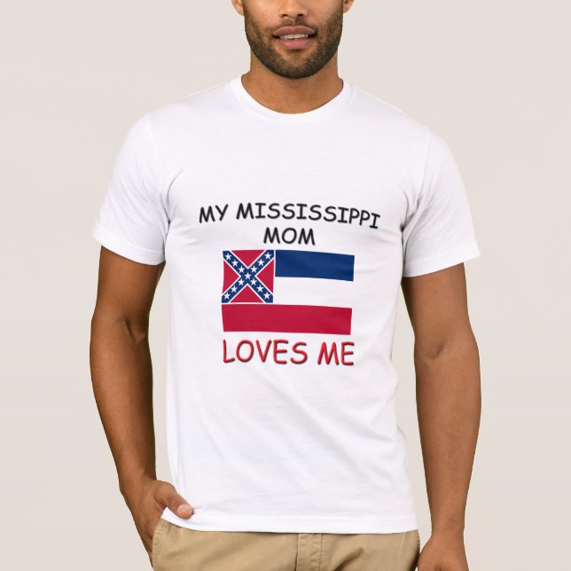 Camiseta Mi mamá de Mississippi me ama (Anverso)