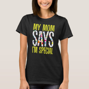Camiseta Mi mamá dice que soy hija especial madre