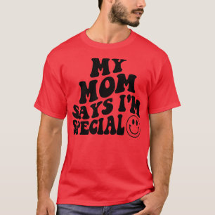 Camiseta Mi MAMÁ dice que soy hijo y hija especial de niños