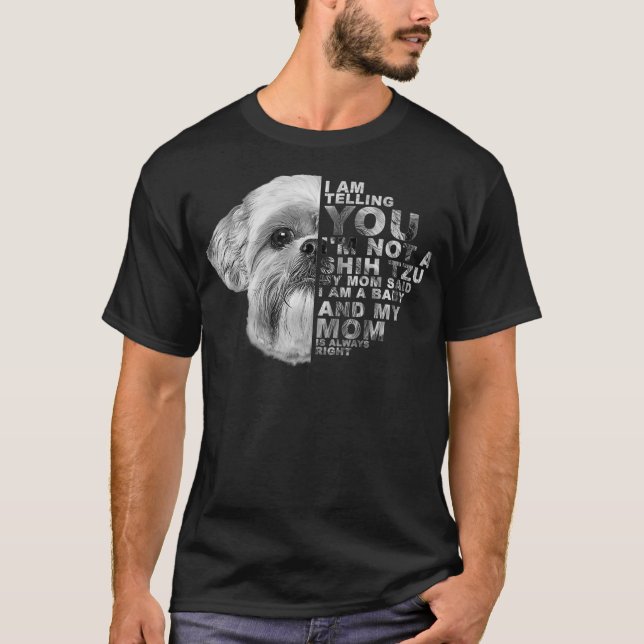 Camiseta Mi mamá dijo que soy una madre de perro shih Tzu. (Anverso)