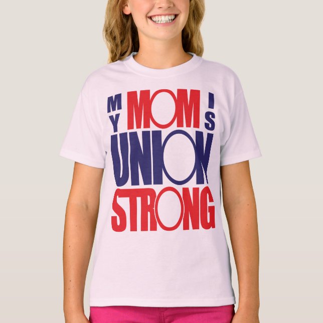 Camiseta Mi mamá es fuerte en la Unión (Anverso)