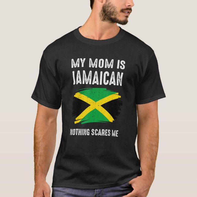 Camiseta Mi mamá es jamaiquina, nada me asusta, Jamaica org (Anverso)