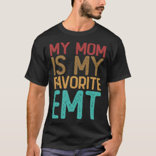 Camiseta Mi mamá es mi favorita técnica médica de emergenci