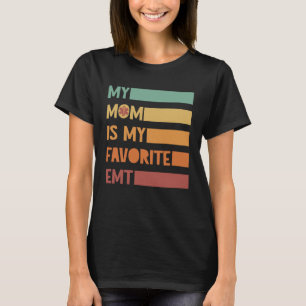 Camiseta Mi mamá es mi favorita técnica médica de emergenci