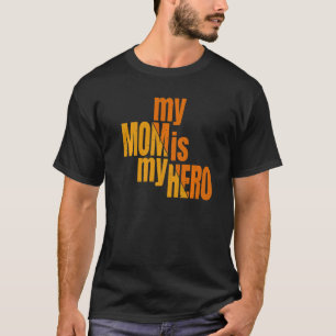 Camiseta Mi mamá es mi superheroína por el día de la madre