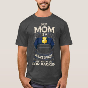 Camiseta Mi Mamá Es Oficial De Policía Orgullosa Madre De