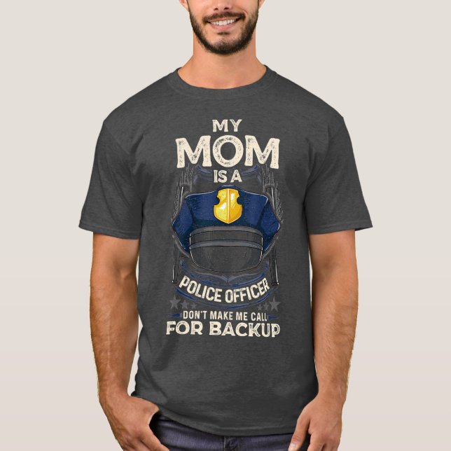 Camiseta Mi Mamá Es Oficial De Policía Orgullosa Madre De P (Anverso)