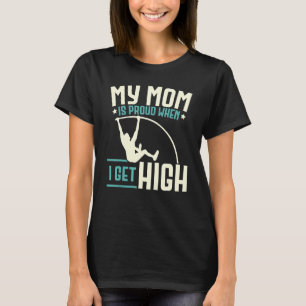Camiseta Mi mamá está orgullosa cuando obtengo un poste alt