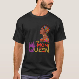 Camiseta Mi mamá Reina Mes de Historia Negra