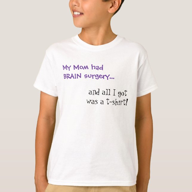 Camiseta Mi mamá tenía neurocirugía (Anverso)