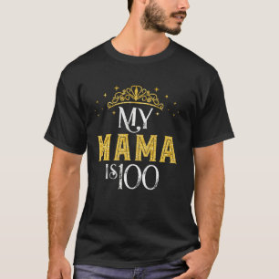 Camiseta Mi Mamá Tiene 100 Años En 1922 Cumpleaños 100 Para