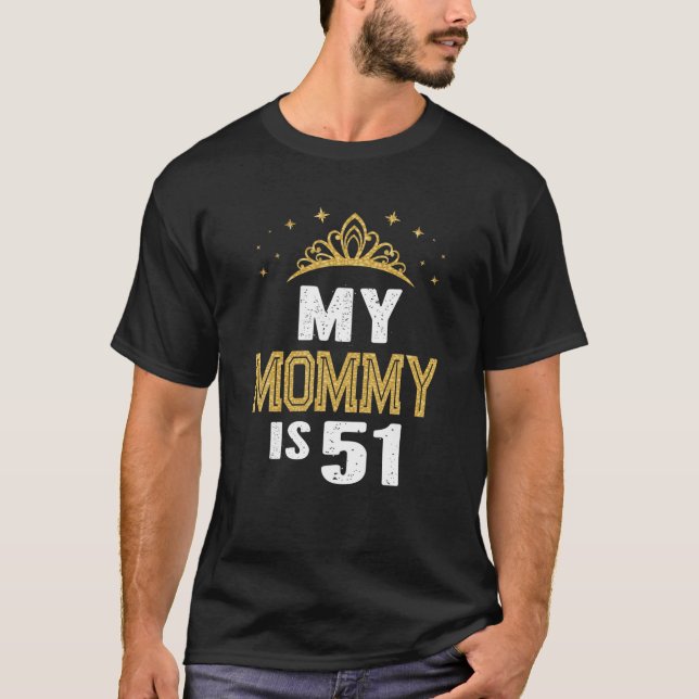 Camiseta Mi mamá tiene 51 años y es el regalo de cumpleaños (Anverso)