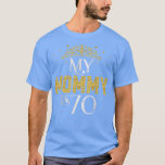 Camiseta Mi mamá tiene 70 años de edad 1952 70th Birthday G<br><div class="desc">Mi Mamá Tiene 70 Años De Edad,  1952,  Y Es Regalo De Cumpleaños Para Mamá.</div>