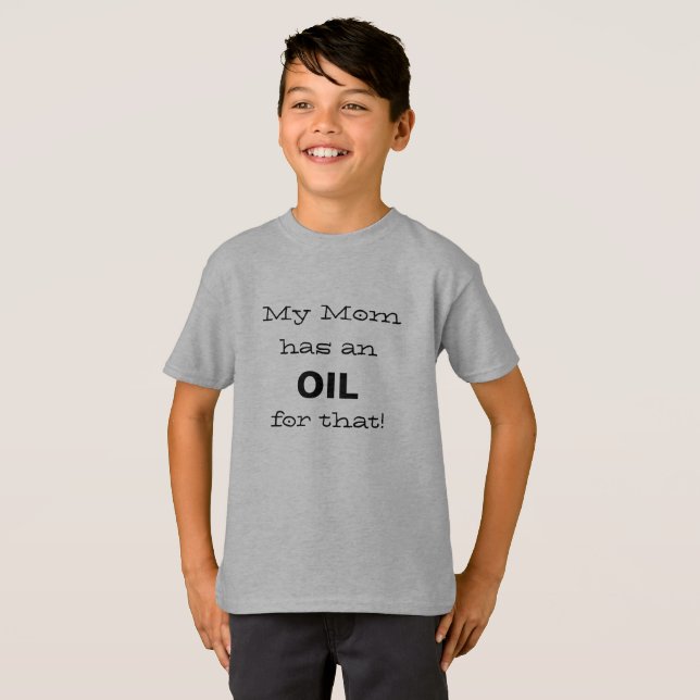 Camiseta ¡Mi mamá tiene un aceite para eso! (Anverso completo)