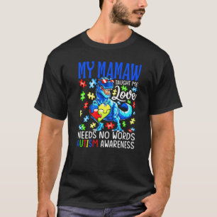 Camiseta Mi Mamaw Me Enseñó Amor No Necesita Palabras Autis