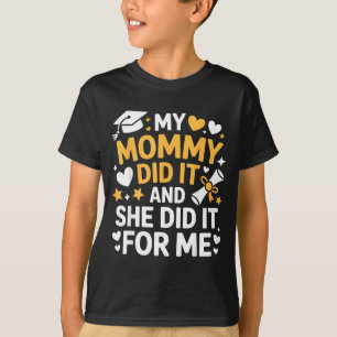 Camiseta Mi Mami Lo Hizo Graduación Graduada Mamá Orgullosa