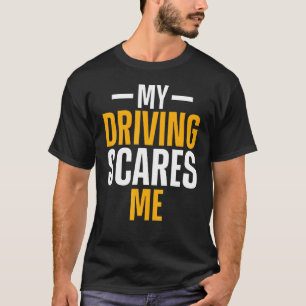 Camiseta Mi manejo me asusta el conductor de coche de carre