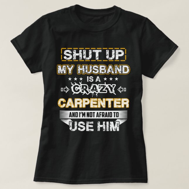 Camiseta Mi marido es carpintero loco (Diseño del anverso)